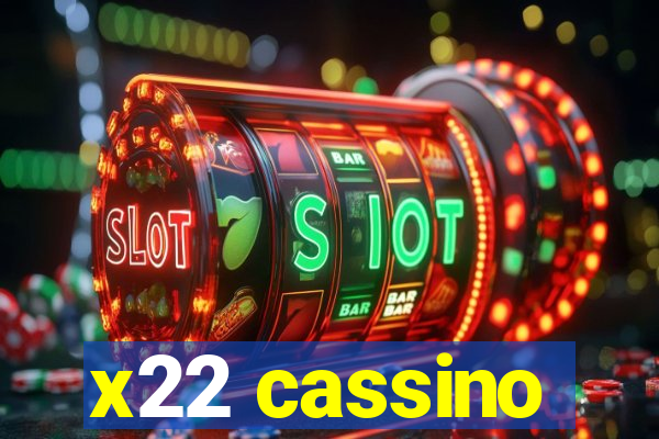 x22 cassino